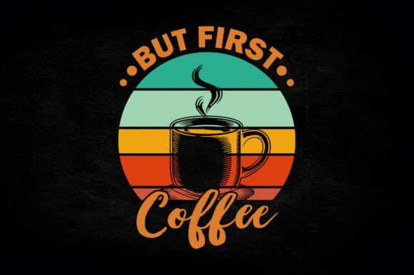 But First Coffee T-shirt SVG Design