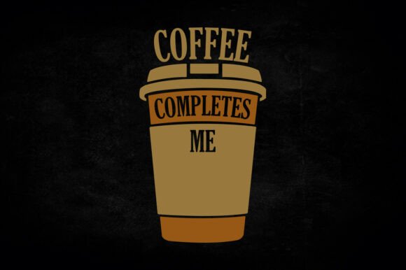 Coffee Completes Me SVG T-shirts Design