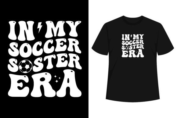 In My Soccer Sister Era Groovy Retro