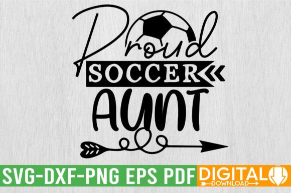 Proud Soccer Aunt SVG Design – Graphics & T-Shirt Designs Review