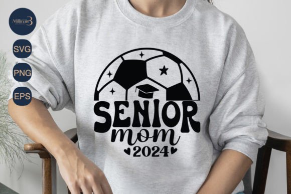 Senior Soccer Mom 2024 Graphics for T-Shirt Designs