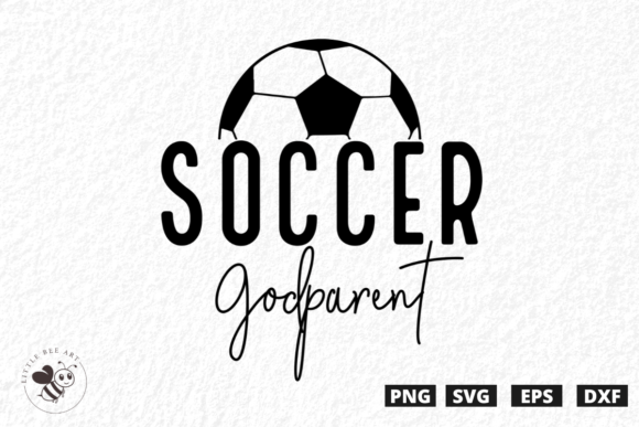Soccer Godparent SVG: Graphics & T-Shirt Designs for Crafters
