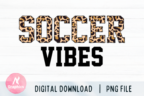 Soccer Vibes Sublimation PNG: Graphics & T-Shirt Designs