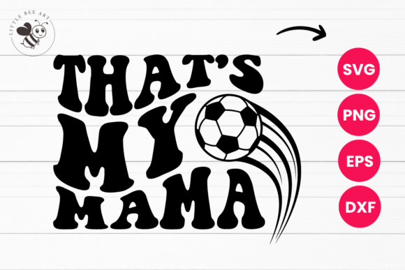 That s My Mama Wavy SVG Graphics for T-Shirt Designs