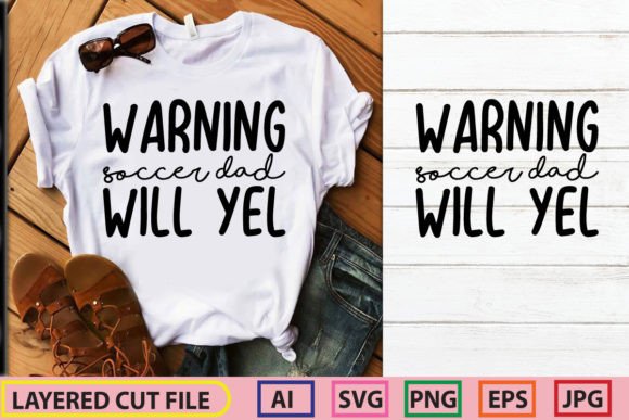 Warning Soccer Dad Will Yel